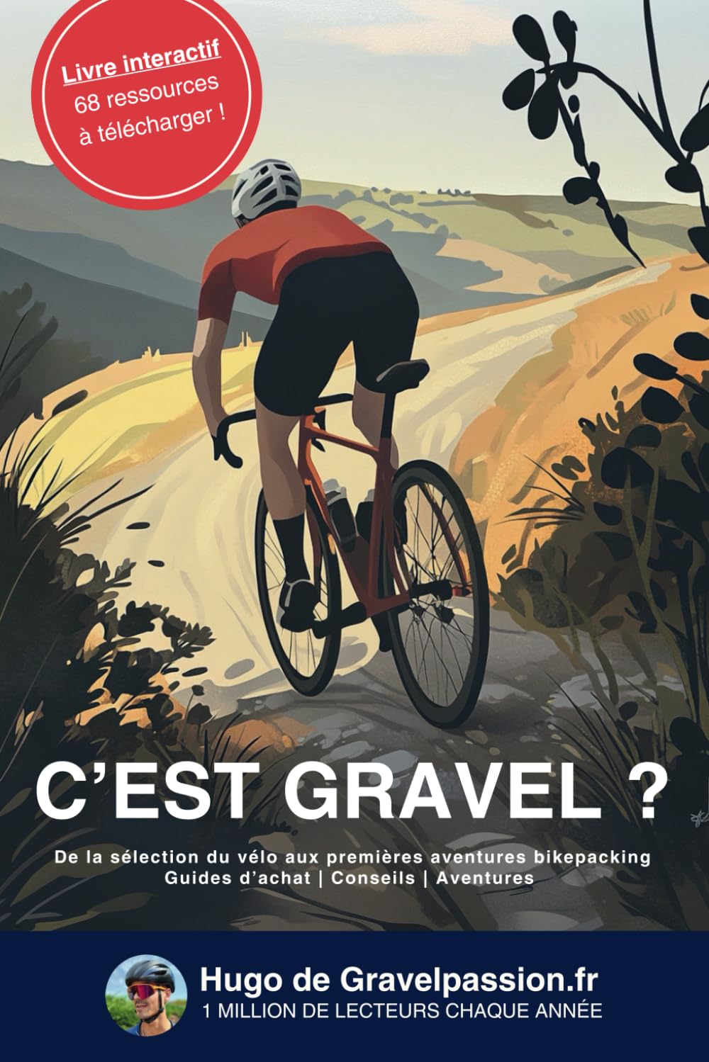 "C'est gravel ?" De la sélection du vélo aux premières aventures bikepacking | Hugo de Gravelpassion.fr